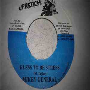Mikey General - Bless To Be Stress