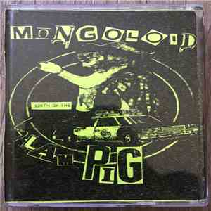 Mongoloid  - Birth Of The Slam Pig