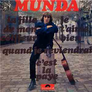 Munda - La Fille De Mon Coiffeur / Quand Je Reviendrai / Je T'Aime Bien / C ...