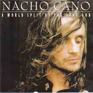 Nacho Cano - A World Split By The Same God