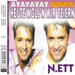 N.Ett - Heute Woll'n Wir Feiern (Ayayayay)