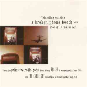 Primitive Radio Gods - Standing Outside A Broken Phone Booth With Money In My Hand
