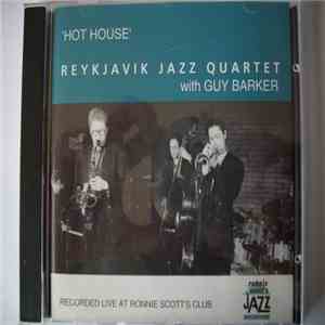 Reykjavik Jazz Quartet With Guy Barker - Hot House