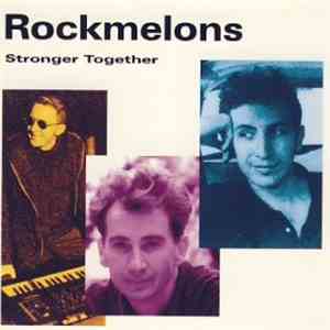 Rockmelons - Stronger Together