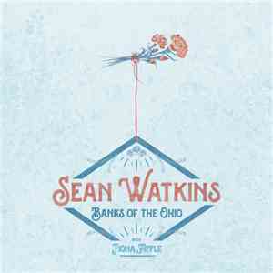 Sean Watkins - Banks Of The Ohio