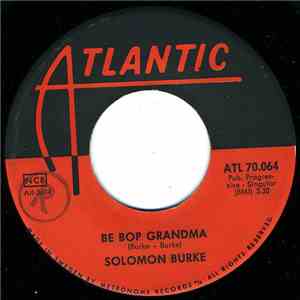 Solomon Burke - Just Out Of Reach (Of My Two Open Arms) / Be Bop Grandma