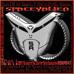 SPaCeyAlieN - Best Of 10 Years..!! SPaCeyALieN's Releases..! Part-1