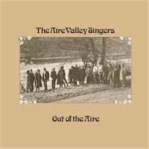 The Aire Valley Singers - Out Of The Aire