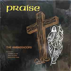 The Ambassadors  - Praise