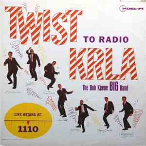 The Bob Keene Big Band - Twist To Radio KRLA