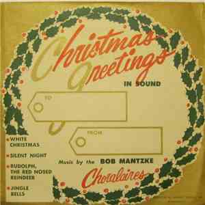 The Bob Mantzke Choralaires - Christmas Greetings In Sound