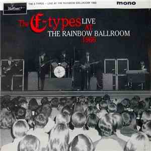 The E-Types - Live At The Rainbow Ballroom 1966