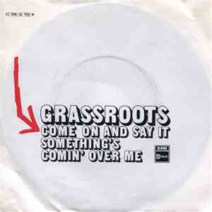 The Grassroots - Come On And Say It
