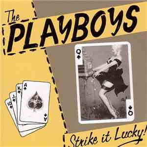 The Playboys  - Strike It Lucky