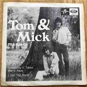 Tom & Mick Maniacs - Somebody's Taken Maria Away