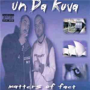 Un Da Kuva - Matters Of Fact