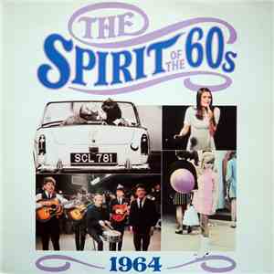 Various - The Spirit Of The 60s: 1964