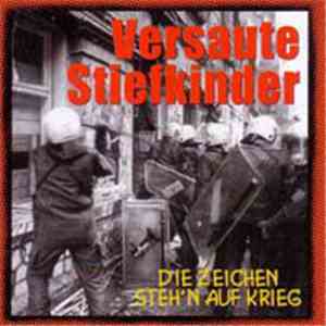 Versaute Stiefkinder - Die Zeichen Steh'n Auf Krieg