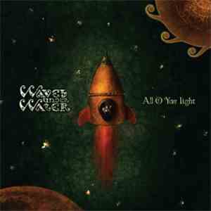 Waves Under Water - All Of Your Light