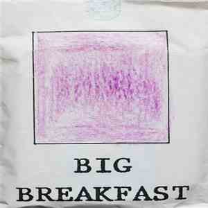 Big Breakfast - Sin Limpia / Primordial Maracas / Valley