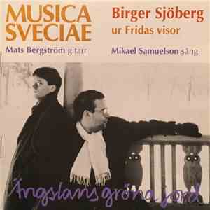 Birger Sjöberg, Mikael Samuelson, Mats Bergström - Musica Sveciae: Ur Frida ...