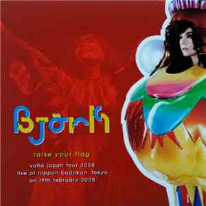 Björk - Raise Your Flag