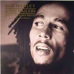 Bob Marley & The Wailers - Best Of The Early Singles / Volume 1 - The Singles