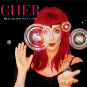 Cher - All Or Nothing / Dov'è L'Amore