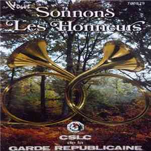 CSLC De La Garde Républicaine - Sonnons Les Honneurs