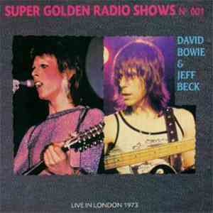 David Bowie & Jeff Beck - Live In London 1973