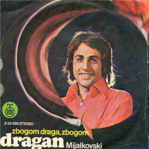 Dragan Mijalkovski - Zbogom Draga, Zbogom