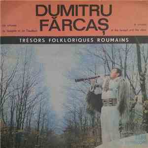 Dumitru Fărcaș - Un Virtuose Du Taragote Et De L'Hautbois / A Virtuoso Of T ...