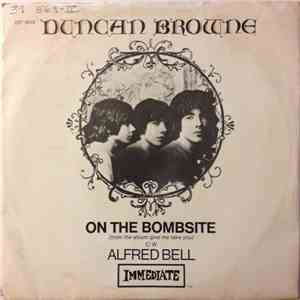 Duncan Browne - On The Bombsite c/w Alfred Bell