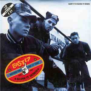 East 17 - Slow It Down