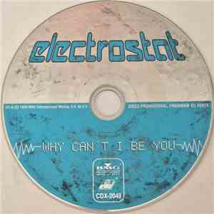 Electrostat - Why Can't I Be You