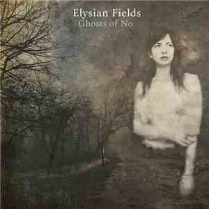 Elysian Fields - Ghosts of No