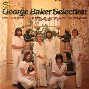 George Baker Selection - Sing A Song Of Love