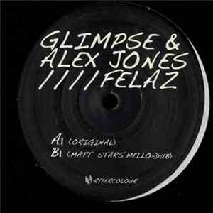 Glimpse & Alex Jones  - Felaz