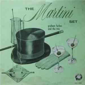 Graham Forbes  And The Trio - The Martini Set