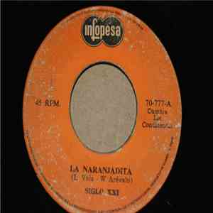 Grupo Siglo XXI / Los Ekos - La Naranjadita