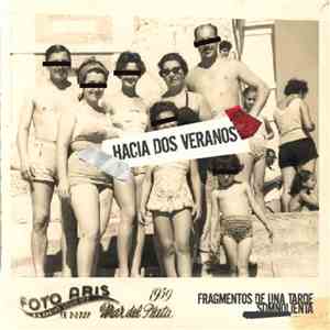Hacia Dos Veranos - Fragmentos De Una Tarde Somnolienta