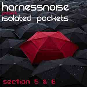 Harnessnoise Present Isolated Pockets - Section 5 & 6