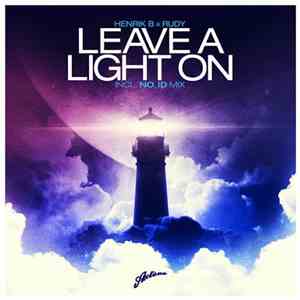 Henrik B & Rudy - Leave A Light On