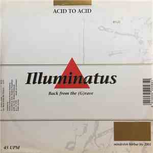 Illuminatus - Acid To Acid