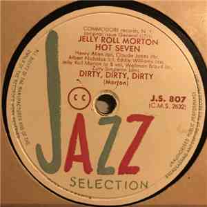 Jelly Roll Morton's Hot Seven - Dirty, Dirty, Dirty / Swinging The Elks