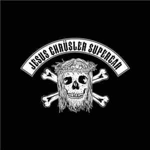 Jesus Chrüsler Supercar - Among The Ruins And Desolate Lands