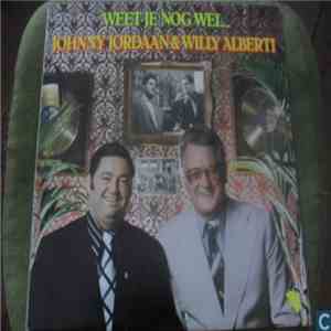 Johnny Jordaan & Willy Alberti - Weet Je Nog Wel...