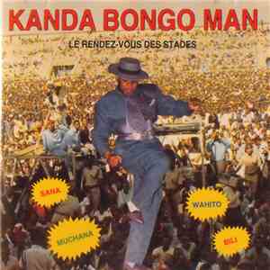 Kanda Bongo Man - Le Rendez-Vous Des Stades