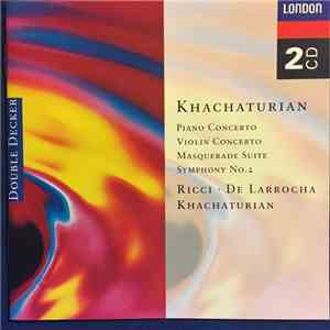 Khachaturian - Ricci • De Larrocha • Khachaturian - Piano Concerto / Violin ...