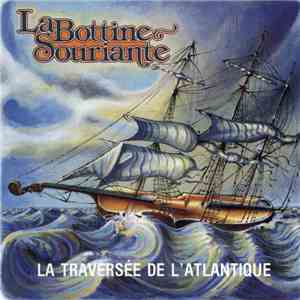La Bottine Souriante - La Traversée De L'Atlantique